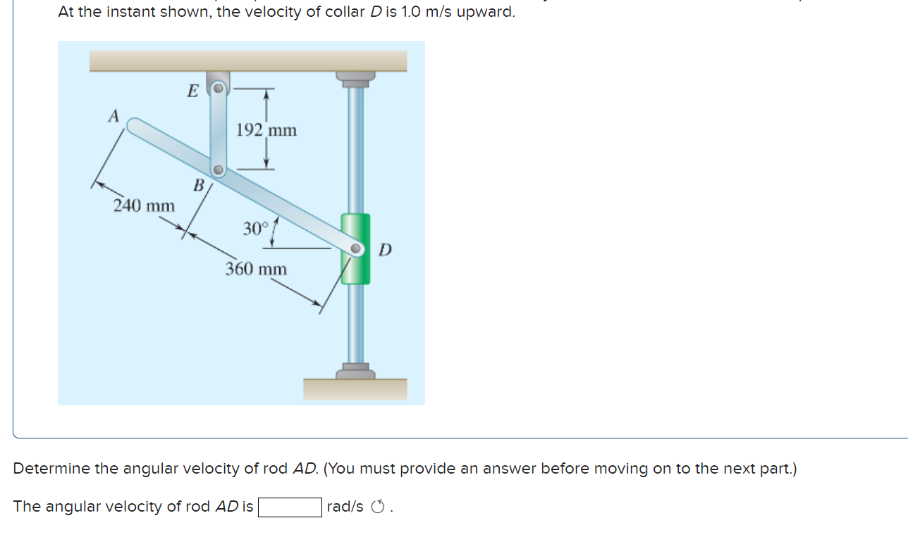 Solved At The Instant Shown The Velocity Of Collar D Chegg Com