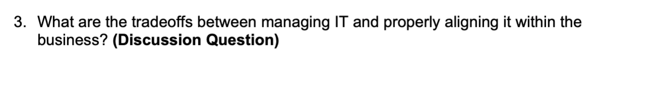 Solved 3. What are the tradeoffs between managing IT and | Chegg.com