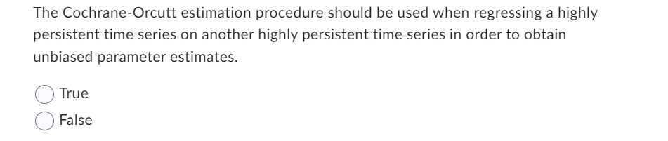 Solved The Cochrane-Orcutt Estimation Procedure Should Be | Chegg.com