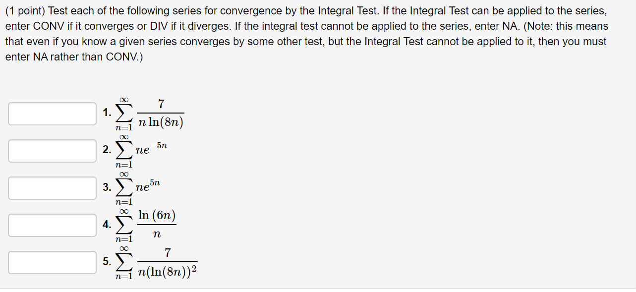 Solved (1 point) Test each of the following series for | Chegg.com