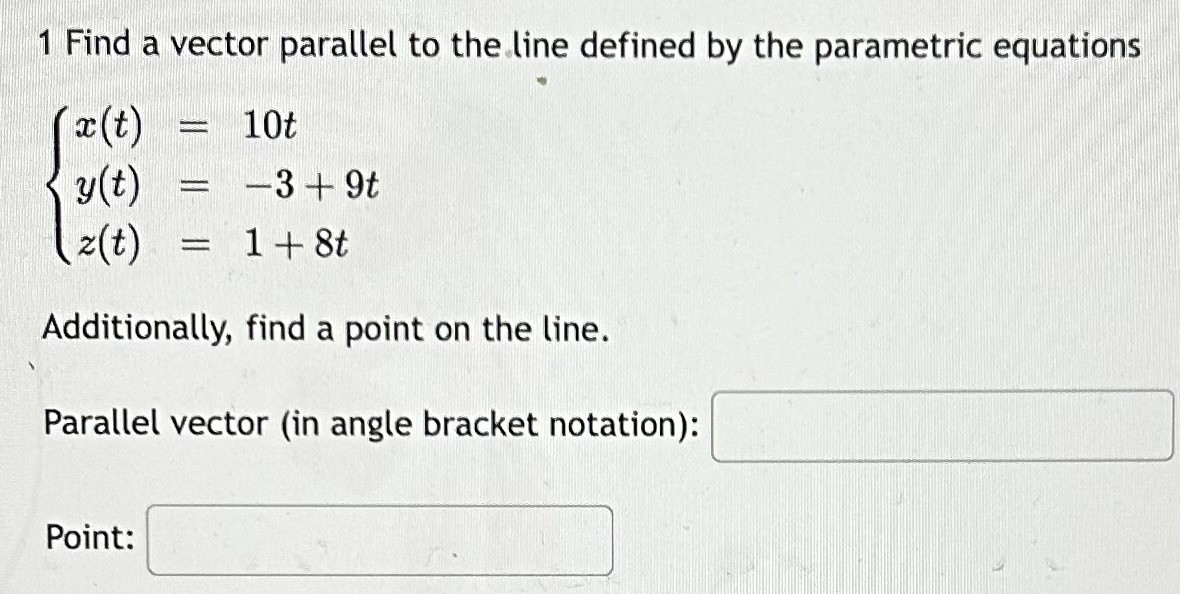 Solved 1 Find a vector parallel to the line defined by the