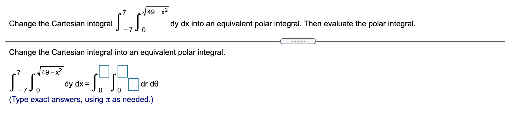 Solved V49 – x2 dy dx into an equivalent polar integral. | Chegg.com