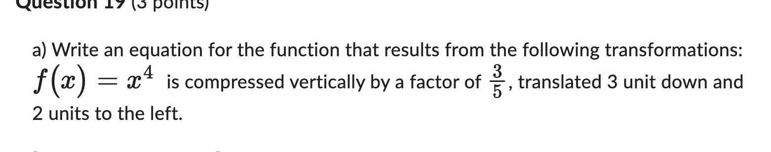 Solved a) Write an equation for the function that results | Chegg.com