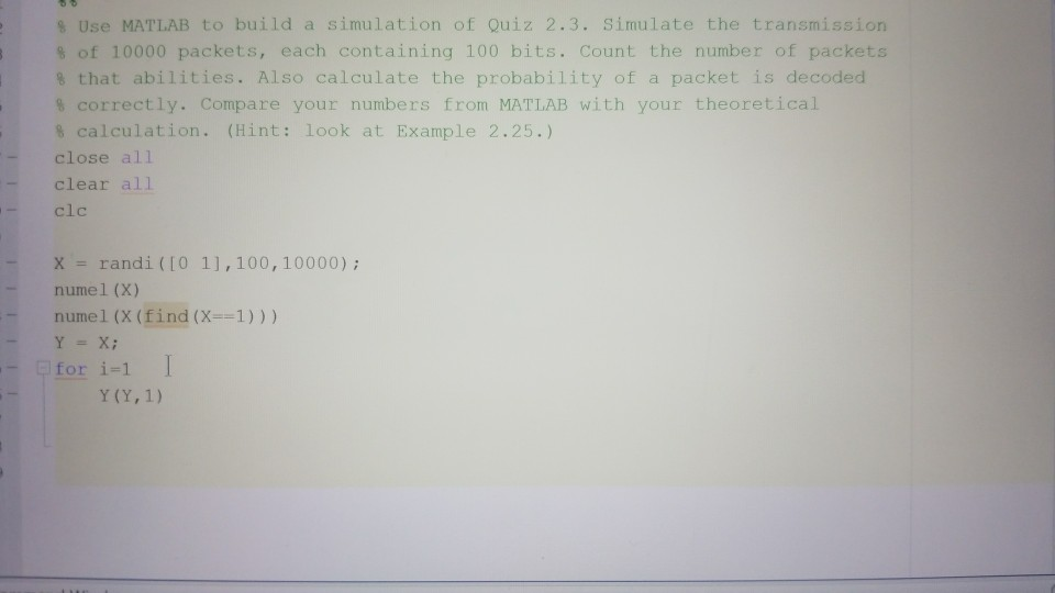Solved % Use MATLAB to build a simulation of Quiz 2.3. | Chegg.com