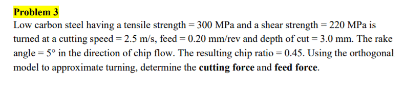 Solved Problem 3 Low carbon steel having a tensile strength | Chegg.com