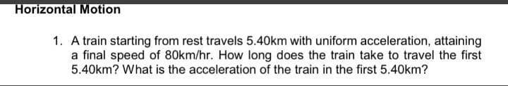 Solved Horizontal Motion 1. A train starting from rest | Chegg.com