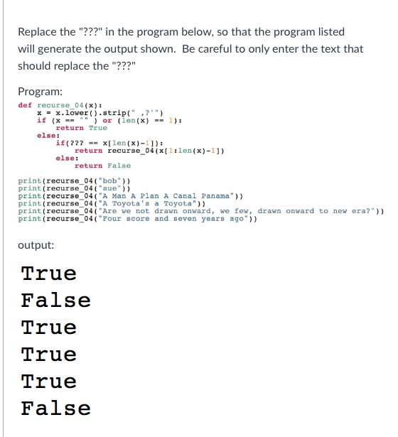 Solved Write a line of python code that, if it replaced the | Chegg.com
