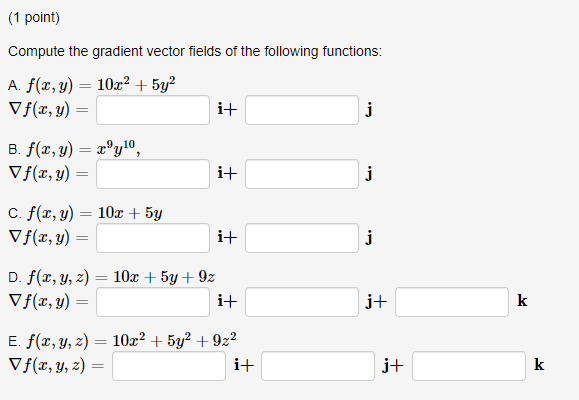 Solved (1 ﻿point)Compute the gradient vector fields of the | Chegg.com