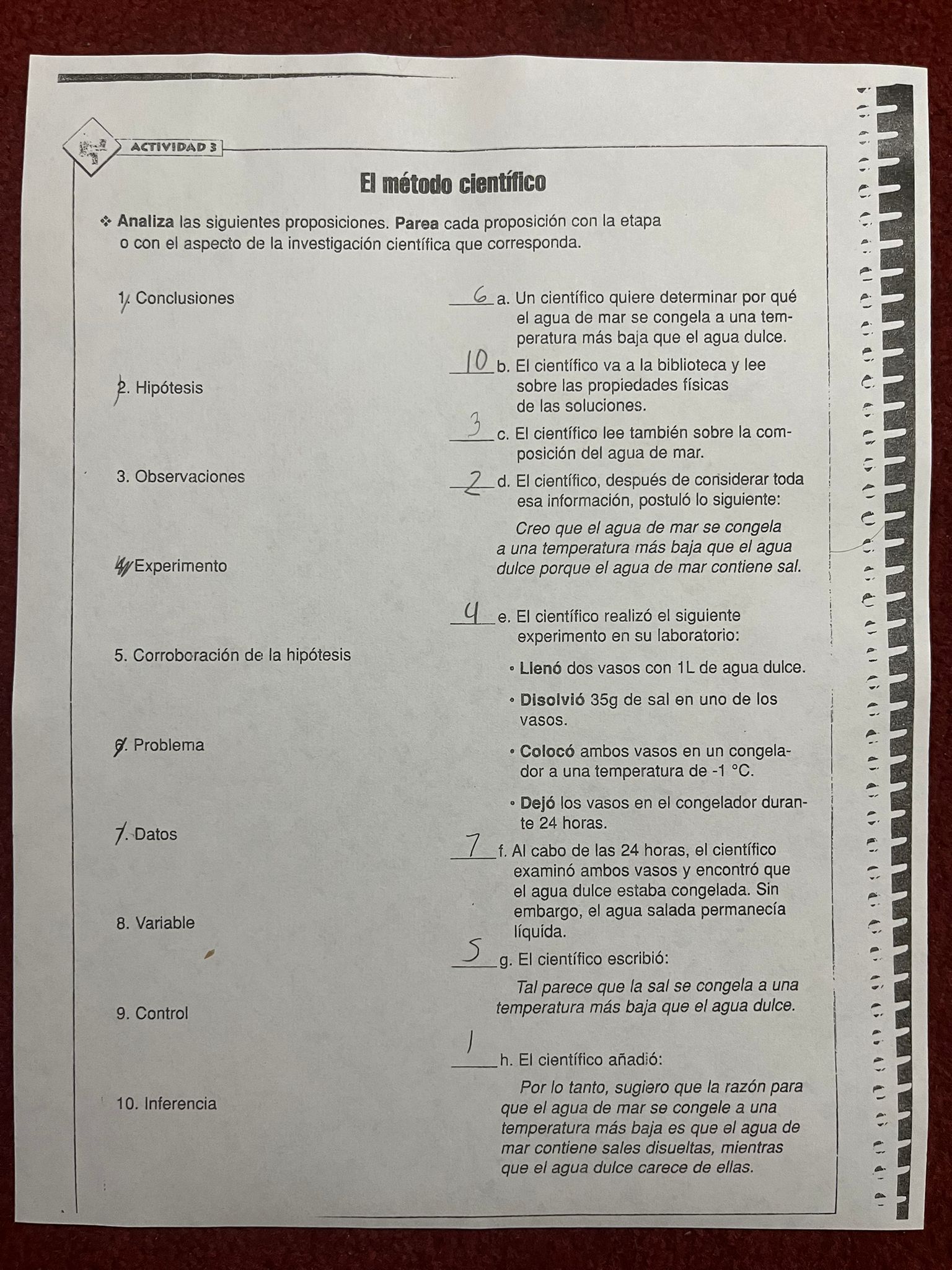 * Analiza las siguientes proposiciones. Parea cada proposición con la etapa o con el aspecto de la investigación científica q