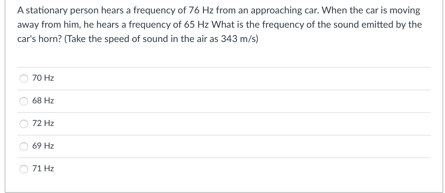 Solved A stationary person hears a frequency of 76 Hz from | Chegg.com