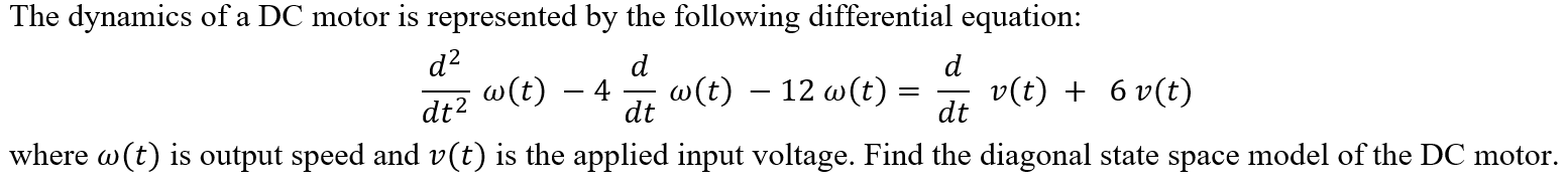 Solved The dynamics of a DC motor is represented by the | Chegg.com