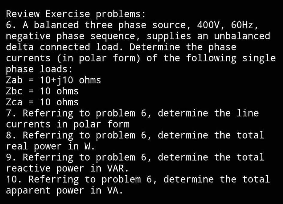 Solved Review Exercise problems: 6. A balanced three phase | Chegg.com
