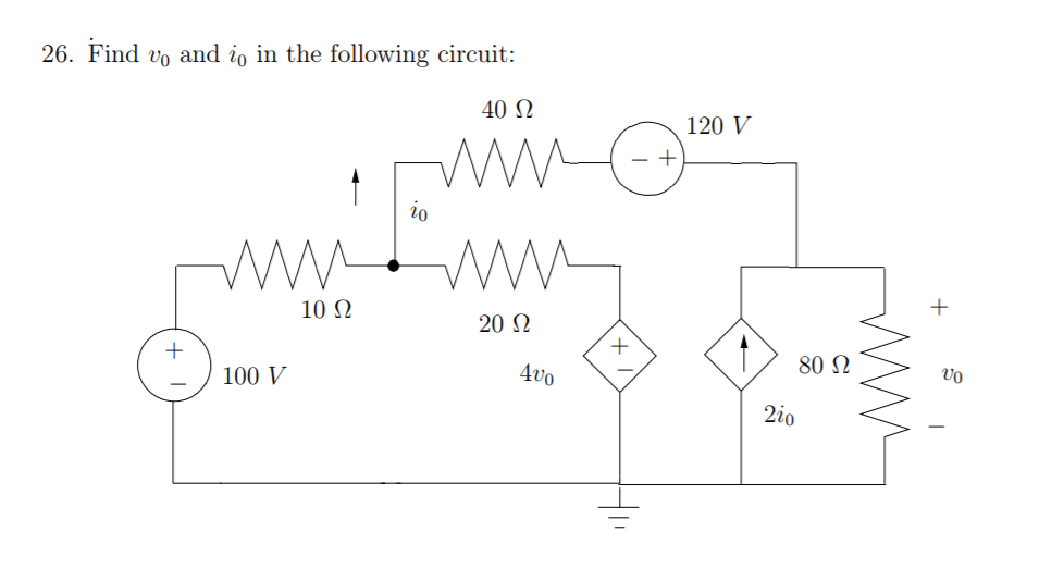 Solved 26. Find vo and io in the following circuit: 40 120 V | Chegg.com
