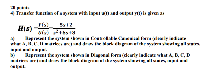 Solved 20 points 4) Transfer function of a system with input | Chegg.com