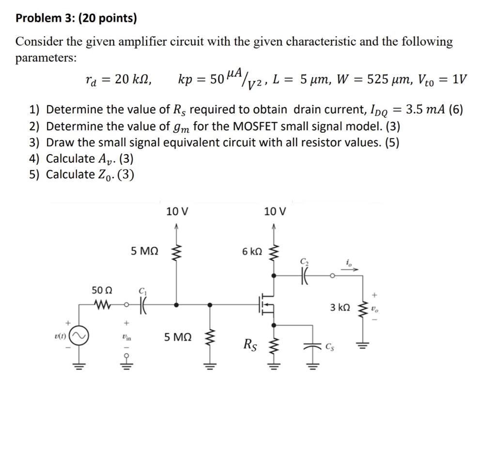 Solved Problem 3: (20 points) Consider the given amplifier | Chegg.com