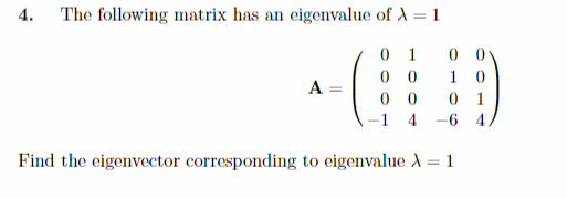 Solved 4. The following matrix has an eigenvalue of λ=1 | Chegg.com
