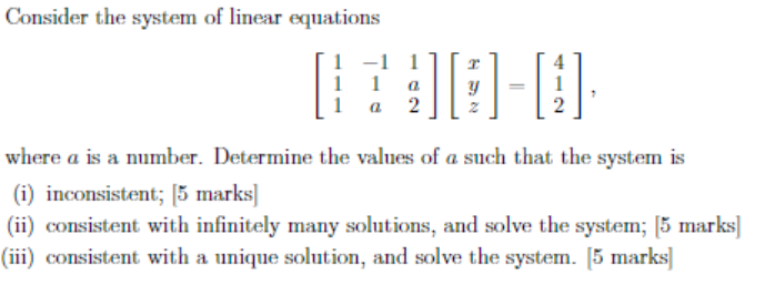 Solved Consider the system of linear equations 1 -1 1 1 1 a | Chegg.com