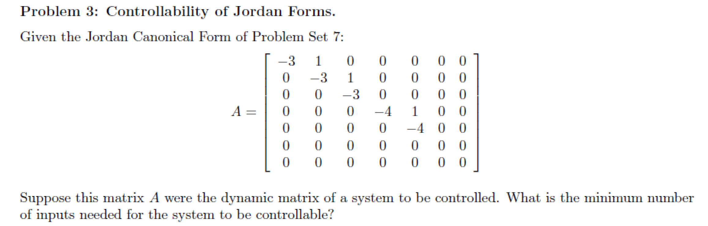 Solved Problem 3: Controllability Of Jordan Forms. Given The | Chegg.com