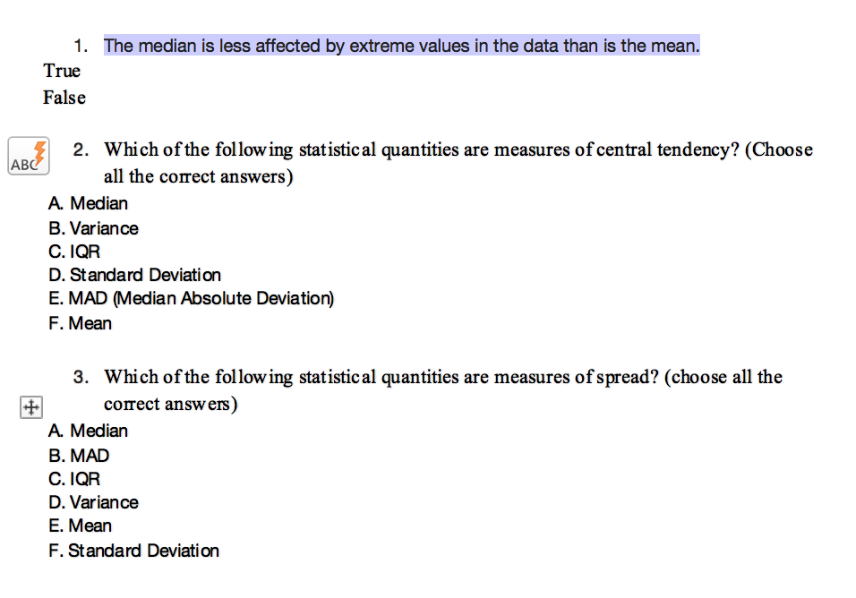 Solved 1 The Median Is Less Affected By Extreme Values In Chegg