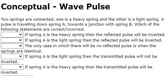 Solved Conceptual - Wave Pulse Two springs are connected, | Chegg.com