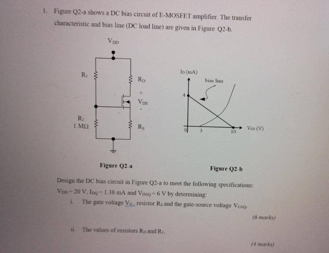 Solved 1. Figure Q2a shows a DC bias circuit of EMOSFET