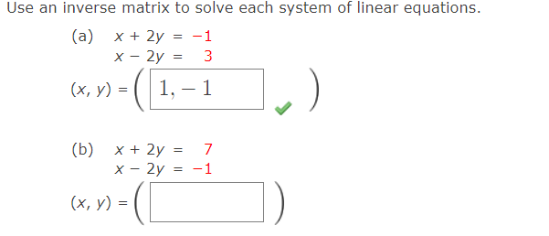 Solved Use an inverse matrix to solve each system of linear | Chegg.com image.