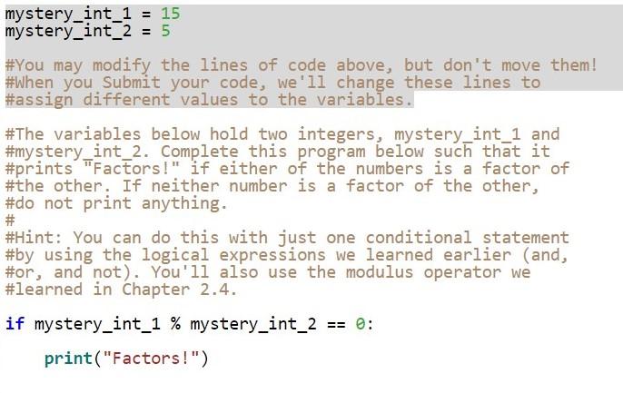 Solved mystery_int_1 = 15 mystery_int_2 = 5 #You may modify | Chegg.com