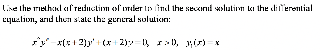 Solved Use the method of reduction of order to find the | Chegg.com