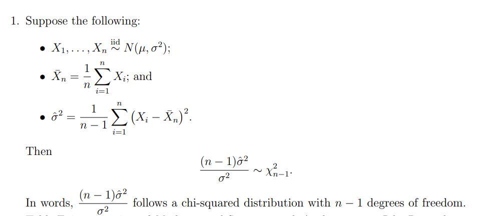 Solved 1. Suppose the following: - X1,…,Xn∼ iid N(μ,σ2); - | Chegg.com