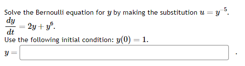 Solved Solve the Bernoulli equation for y by making the | Chegg.com