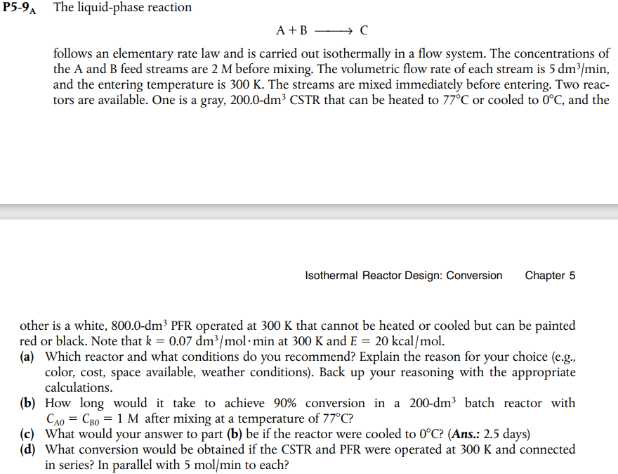 5-9 9A The Liquid-phase Reaction A+B C Follows An | Chegg.com