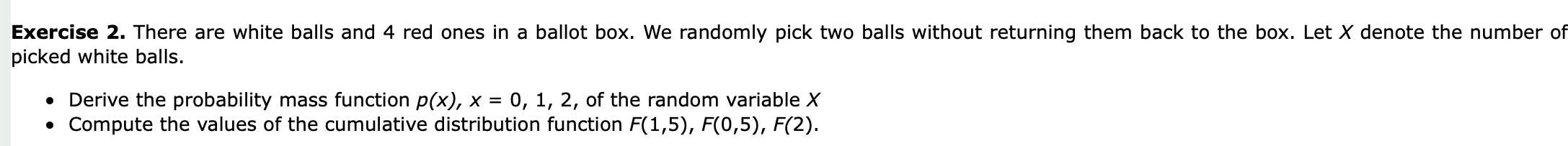 Solved Exercise 2. There are white balls and 4 red ones in a | Chegg.com