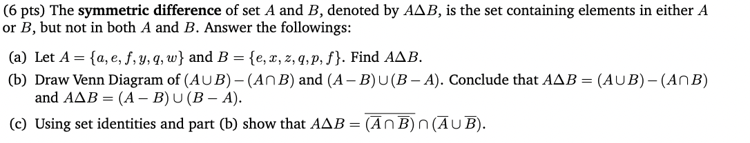 Solved ( 6pts ) The Symmetric Difference Of Set A And B, | Chegg.com