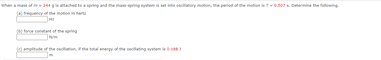 Solved When a mass of m = 244 g is attached to a spring and | Chegg.com