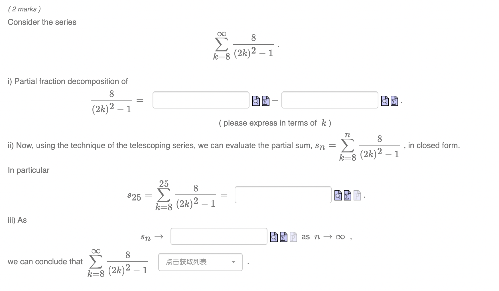 Solved Consider the series ∑k=8∞8(2k)2−1 . i) Partial | Chegg.com