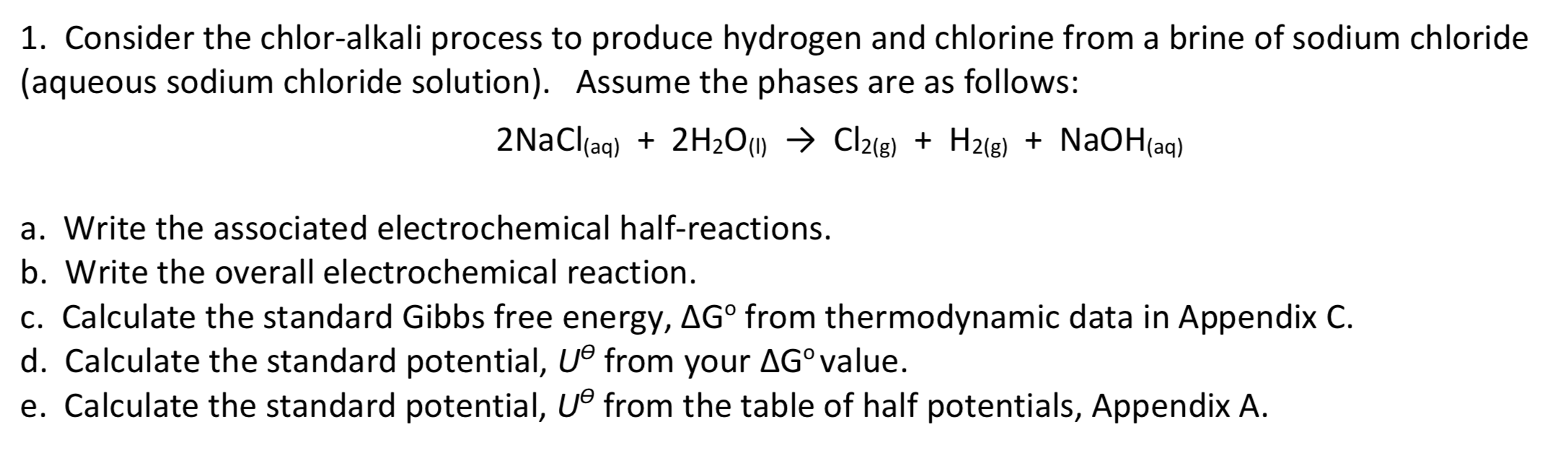 Solved 1 Consider The Chlor Alkali Process To Produce 