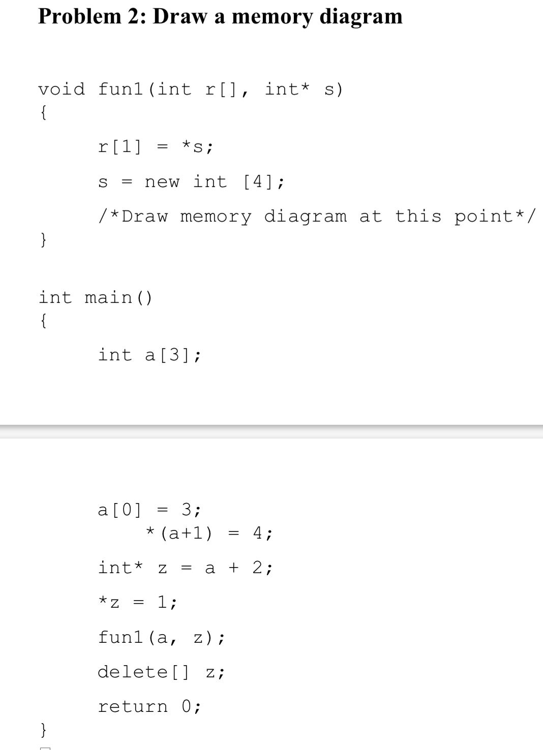 Solved Problem 3: Draw a memory diagram (very hard!) void | Chegg.com