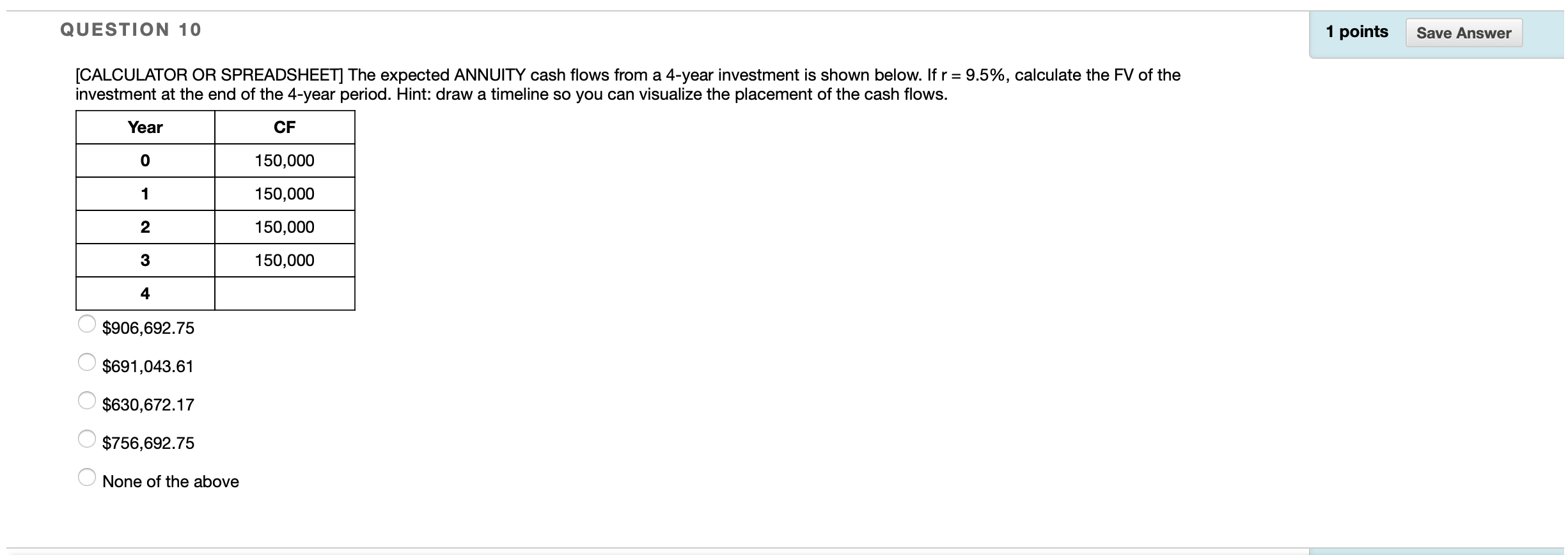 Solved QUESTION 10 1 points Save Answer [CALCULATOR OR | Chegg.com