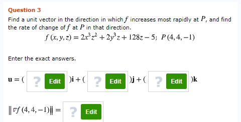 Solved Question 3 Find a unit vector in the direction in | Chegg.com