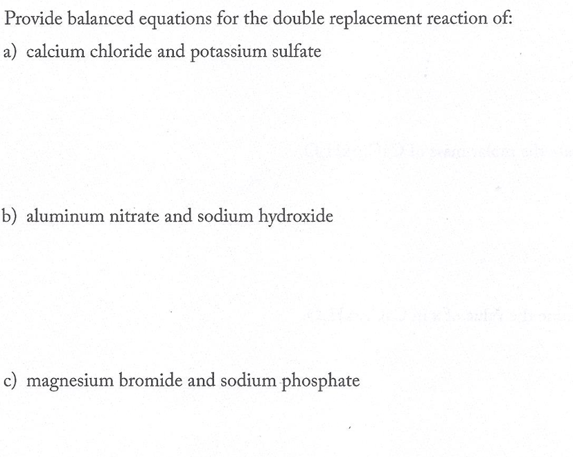 Solved Provide balanced equations for the double replacement
