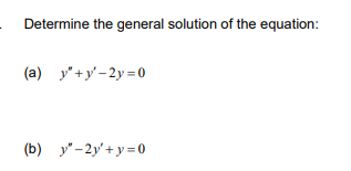 Solved Determine the general solution of the equation: (a) | Chegg.com