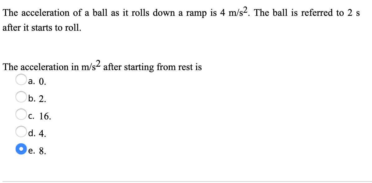Solved The acceleration of a ball as it rolls down a ramp is