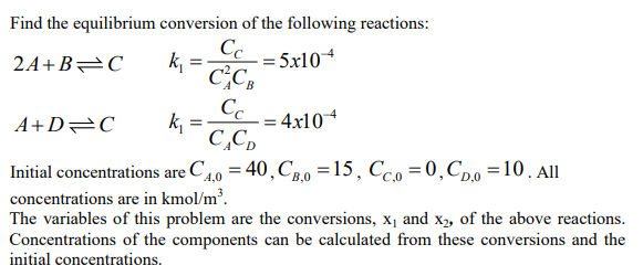 Solved Find the equilibrium conversion of the following | Chegg.com