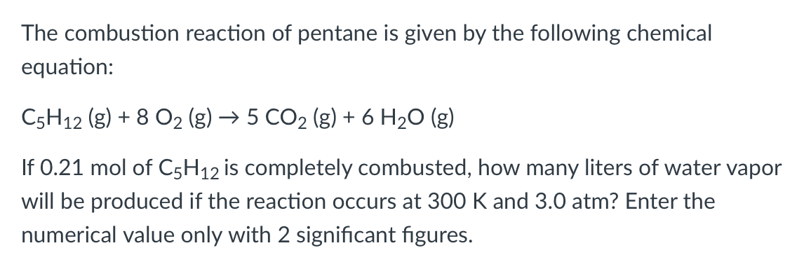 Solved The combustion reaction of pentane is given by the | Chegg.com