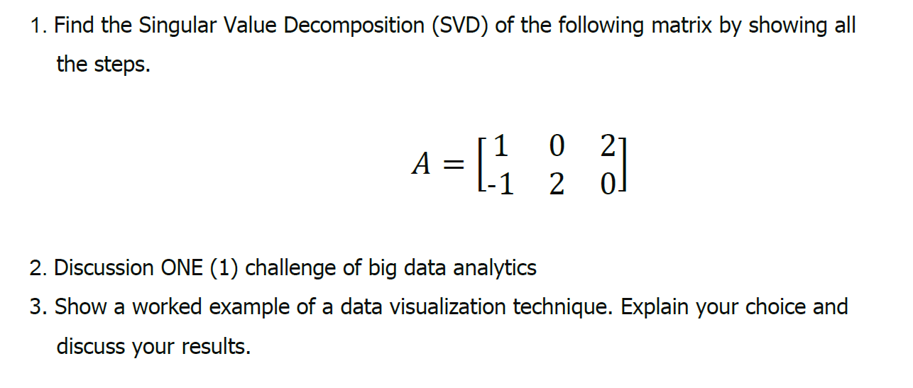 Solved 1. Find The Singular Value Decomposition (SVD) Of The | Chegg.com