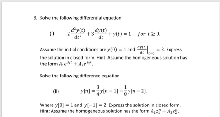 Solved 6. Solve the following differential equation Chegg