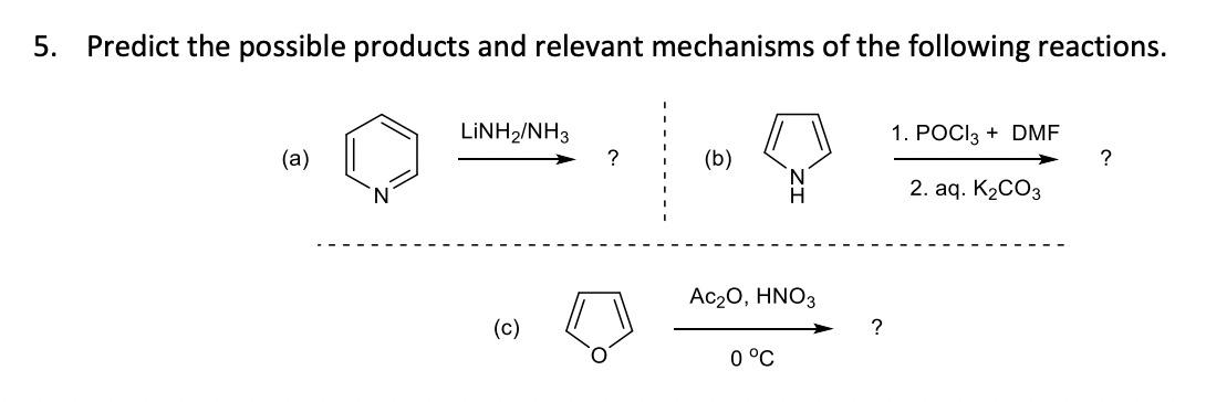 Solved 5. Predict the possible products and relevant | Chegg.com