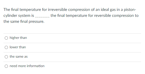 Solved The final temperature for irreversible compression of | Chegg.com