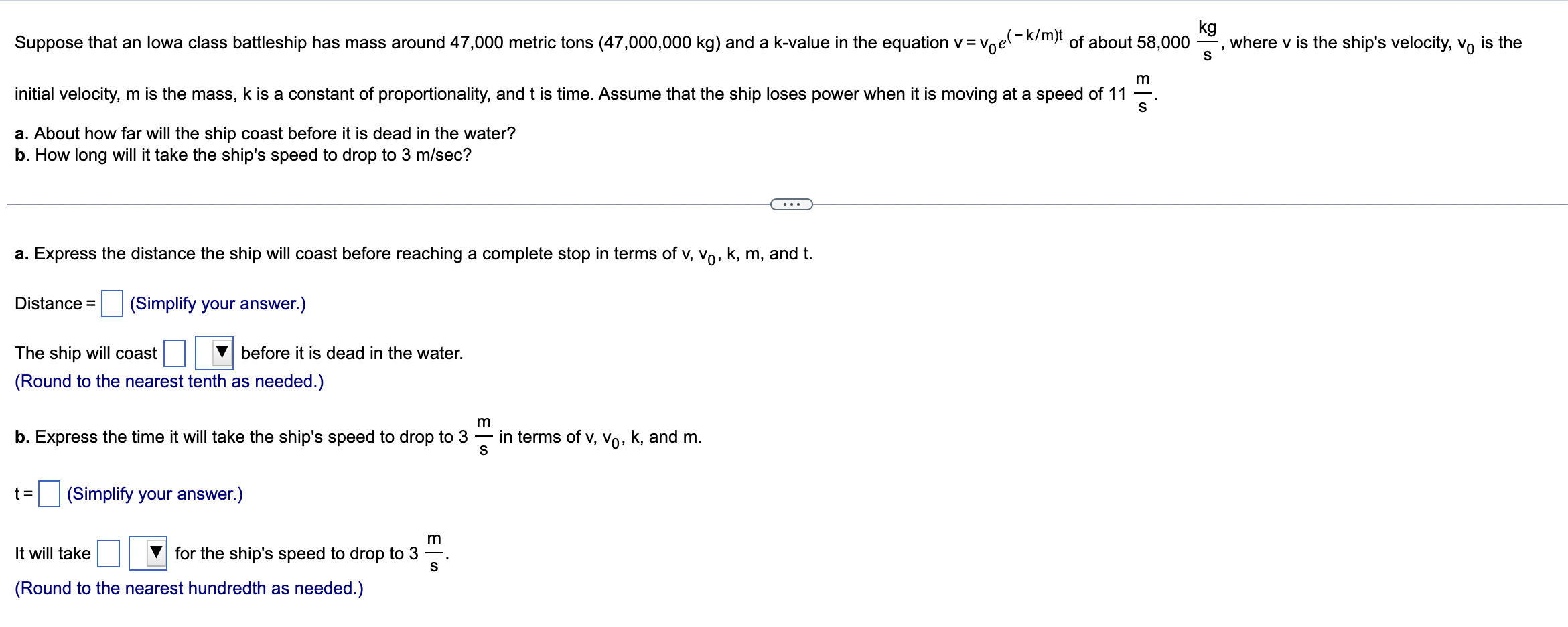 Solved initial velocity, m is the mass, k is a constant of | Chegg.com