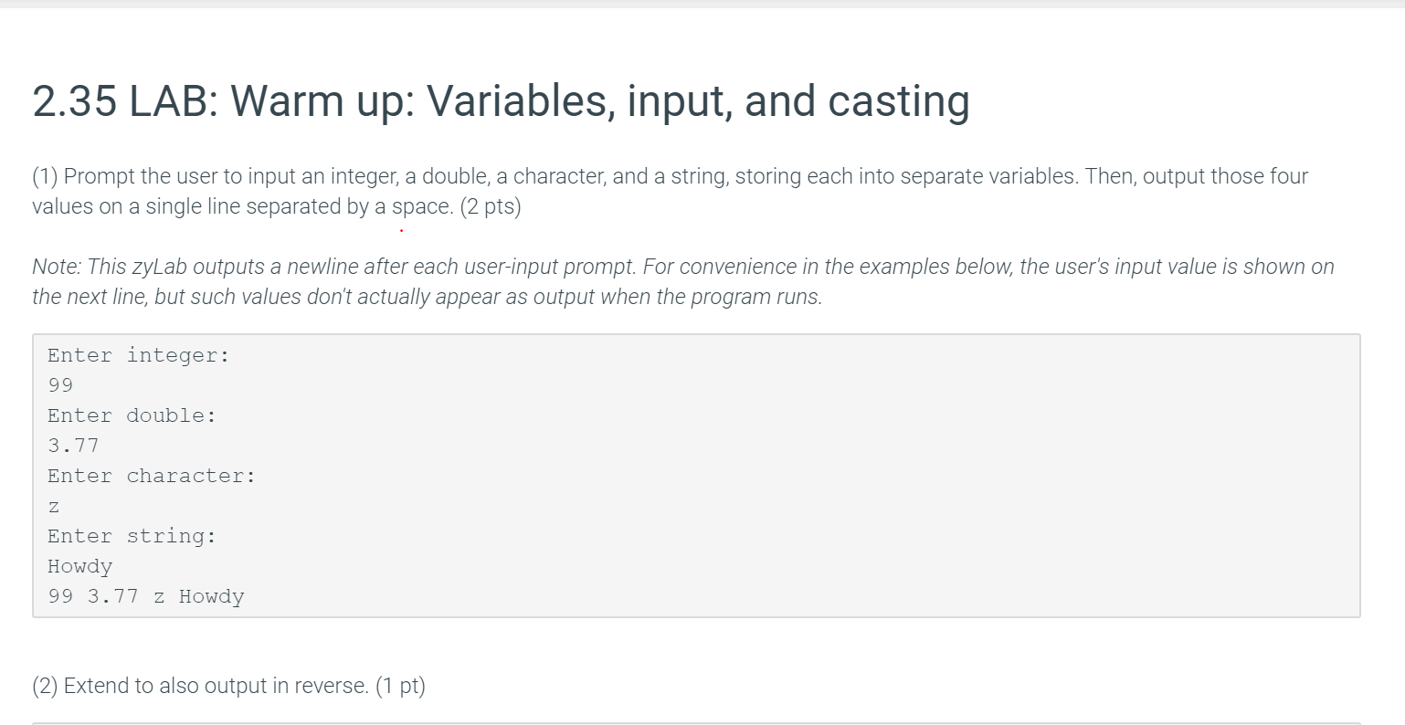 2.35 lab: warm up: variables, input, and casting (1) prompt the user to input an integer, a double, a character, and a string